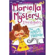 Mariella Mystery Investigates the Mystic Mustache 9781438007212