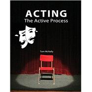 Acting: The Active Process 9780757597213