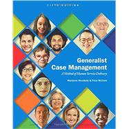Generalist Case Management A Method of Human Service Delivery 9781305947214