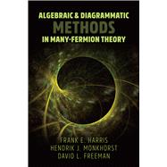 Algebraic and Diagrammatic Methods in Many-fermion Theory 9780486837215