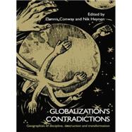 Globalization's Contradictions: Geographies of Discipline, Destruction and Transformation 9781138867215