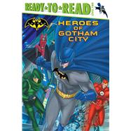 Heroes of Gotham City 9781481477215