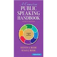 Concise Public Speaking Handbook, A, 4/e 9780205897216