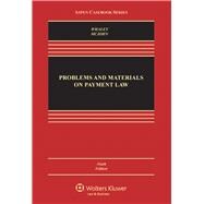 Problems and Materials on Payment Law 9781454807216