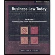Business Law Today : Comprehensive Edition: Text and Cases: E-Commerce, Legal, Ethical, and International Environment 9780324377217