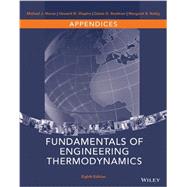 Fundamentals of Engineering Thermodynamics Appendices 9781118957219