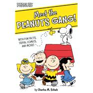 Meet the Peanuts Gang! With Fun Facts, Trivia, Comics, and More! 9781481437219