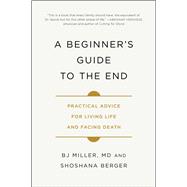 A Beginner's Guide to the End 9781501157219