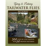 Tying and Fishing Tailwater Flies 9780811707220
