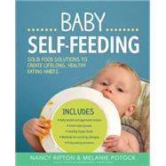 The Complete Guide to Baby Self-feeding 9781592337224