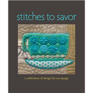 Stitches to Savor 9781604687224