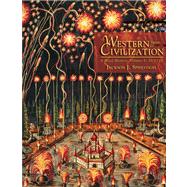 Western Civilization: Volume I to 1715 A Brief History 9780534627225