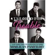 Tailored for Trouble 9781101967225