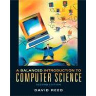 Balanced Introduction to Computer Science, A 9780136017226