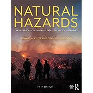 Natural Hazards: Earth's Processes as Hazards, Disasters, and Catastrophes 9781138057227