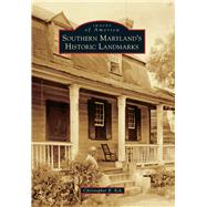 Southern Maryland's Historic Landmarks 9781467117227