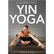 A Journey into Yin Yoga 9781492557227