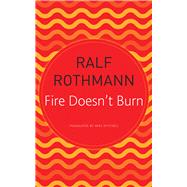 Fire Doesn't Burn