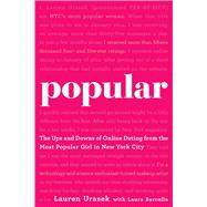 Popular The Ups and Downs of Online Dating from the Most Popular Girl in New York City 9781454917229