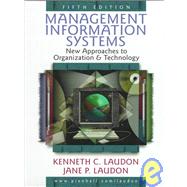 Management Information Systems : New Approaches to Organization and Technology