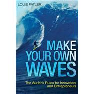 Make Your Own Waves 9780814437230