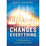 Prayer That Changes Everything