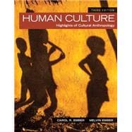 Human Culture Highlights of Cultural Anthropology 9780205957231