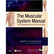 The Muscular System Manual 9780323057233