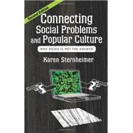 Connecting Social Problems and Popular Culture: Why Media is Not the Answer 9780813347233
