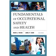Fundamentals of Occupational Safety and Health 9781598887235