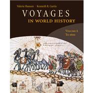 Voyages in World History, Volume 1 9780618077236