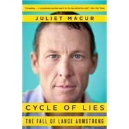 Cycle of Lies: The Fall of Lance Armstrong 9780062277237