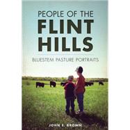 People of the Flint Hills: Bluestem Pasture Portraits 9781626197237