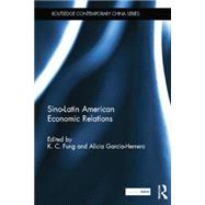 Sino-Latin American Economic Relations 9781138017238
