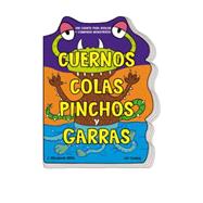 Cuernos, colas, pinchos y garras / Horns, Tails, Spikes, and Claws 9788416117239
