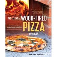 The Essential Wood-Fired Pizza Cookbook