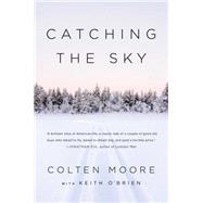 Catching the Sky 9781501117244