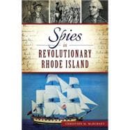 Spies in Revolutionary Rhode Island 9781626197244