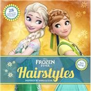Disney Frozen Fever Hairstyles Inspired by Anna and Elsa 9781940787244