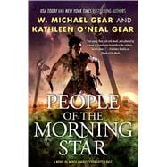 People of the Morning Star A Novel of North America's Forgotten Past 9780765337245