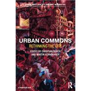 Urban Commons: Rethinking the City 9781138017245