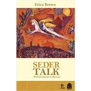 Seder Talk: The Conversational Haggada: Eight Essays for the Eight Days of Pesah 9789653017245