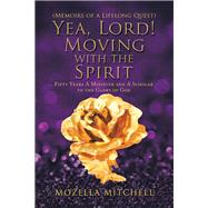 Yeah, Lord! Moving With the Spirit 9781796087246