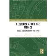 Florence After the Medici 9780367407247