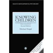 Knowing Children: Experiments in Conversation and Cognition 9781138877252