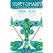 Sydney Omarr's Day-by-Day Astrological Guide for the Year 2013 - Libra 9780451237255