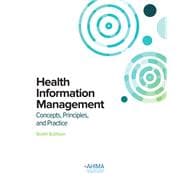 Health Information Management, Concepts, Principles, and Practice 9781584267256