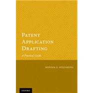 Patent Application Drafting: A Practical Guide