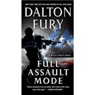 Full Assault Mode A Delta Force Novel 9781250067258