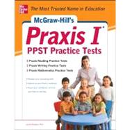 McGraw-Hill’s Praxis I PPST Practice Tests 3 Reading Tests + 3 Writing Tests + 3 Mathematics Tests 9780071787260
